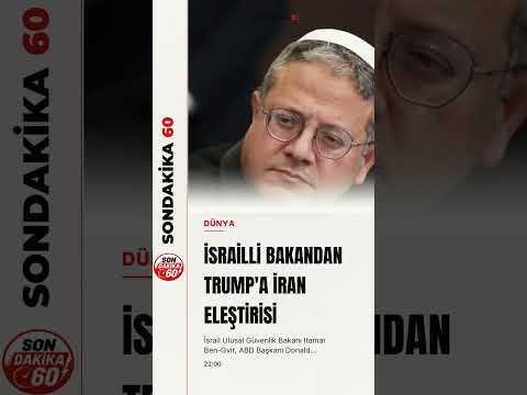 İsrailli Bakan Ben-Gvir'den Trump'a İran eleştirisi
