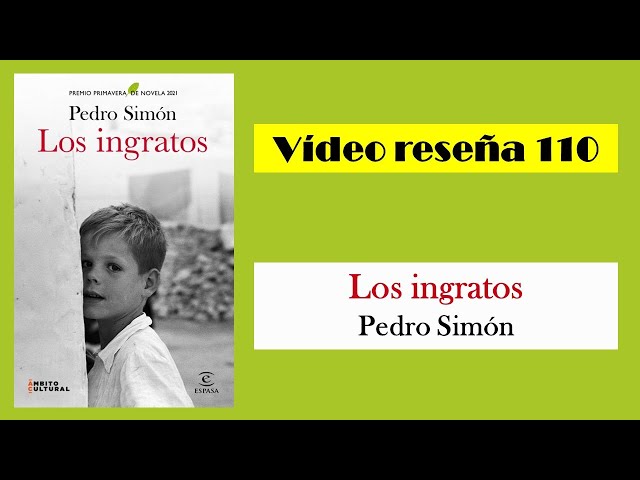 Vídeo relacionado con Los ingratos: Premio Primavera de Novela 2021