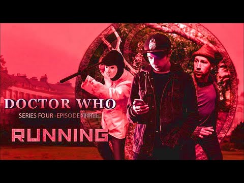 Doctor Who Fan Film - S4 EP3 - Running