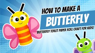 Butterfly Toilet Paper Roll Craft For Kids