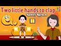 Nursery Rhymes For Children Two Little Hands To Clap Latest Kids Animation Song