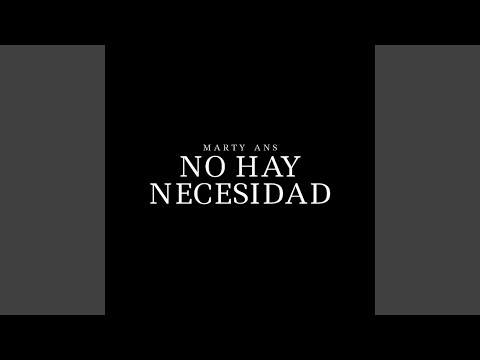 No Hay Necesidad