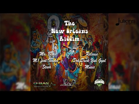 M1 Feat. Isasha - Doh Duck Yuh Gyal (New Orleans Riddim) 