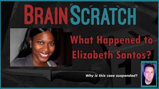 What Happened to Elizabeth Santos  BRAINSCRATCH