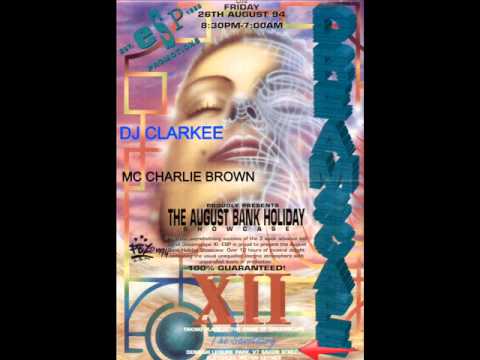 Dj Clarkee Mc Charlie Brown @ Dreamscape 12 26th August 1994