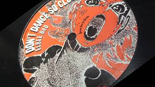 DON'T DANCE So Close Tribal TechMix LaRhon 45 B side
