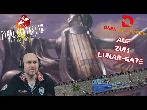Final Fantasy 8 - Remastered St.1/ Flg.63: Auf zum Lunar-Gate