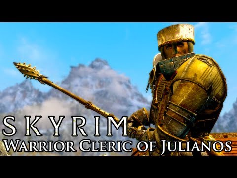 Skyrim Mod: Warrior Cleric of Julianos