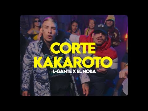 El Noba x L-Gante - CORTE KAKAROTO RKT (Prod. El Ladron Rkt)