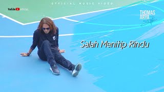 Download lagu THOMAS ARYA - SALAH MENITIP RINDU mp3