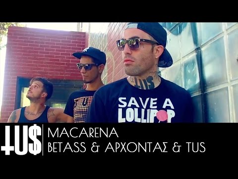 TUS & Άρχοντας & BETass - Macarena - Official Video Clip
