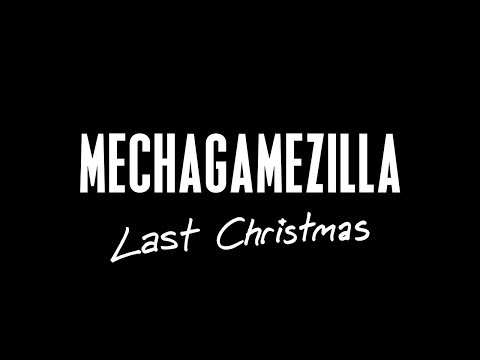 MechaGamezilla - Last Christmas