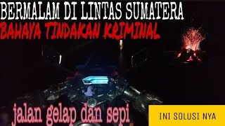 Download lagu Kemalaman Di Lintas Sumatera || Trip to Lampung mp3