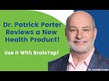 Dr. Patrick Porter Reviews New Health Product to Use with Brain Tap! #weightloss #morningmeditation