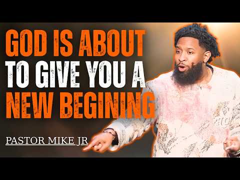 A Divine New Beginning Is Coming to Your Life | Pastor Mike Jr