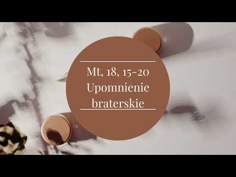 Upomnienie braterskie @codwaslowa Niedziela 10.09.2023 Mt 18, 15-20 (23 NZ Rok A)