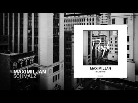 ROUGH015 | Maximiljan - Schmalz (Original Mix)