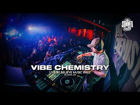 Vibe Chemistry @ Summer Bells 2025 | Believe Music Hall
