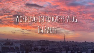 【Vlog】Working in progress in Paris 🇫🇷