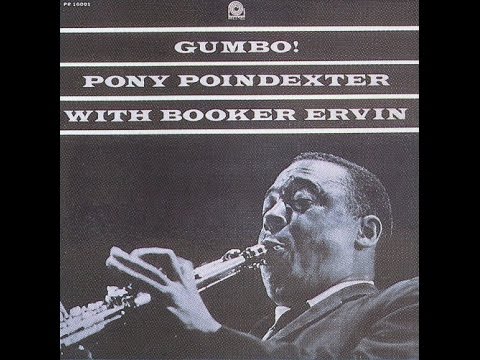 Pony Poindexter With Booker Ervin ‎– Gumbo! (Full Album)