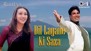 Download lagu Dil Lagane Ki Saza To Na Doge Tum | Ek Rishtaa | Akshay Kumar, Karisma Kapoor | Hindi Hits mp3 Download lagu Dil Lagane Ki Saza To Na Doge Tum | Ek Rishtaa | Akshay Kumar, Karisma Kapoor | Hindi Hits mp3