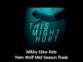 KIDS- MIKKY EKKO TEEN WOLF MID SEASON ...