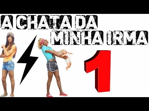 A CHATA DA MINHA IRMÃ 1