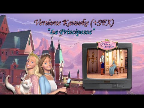 Barbie la Principessa e la Povera - La Principessa (Karaoke con Testo)