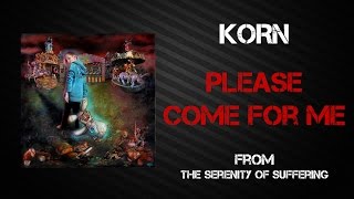 Korn - Please Come For Me [Lyrics Video]