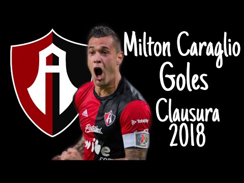 Milton Caraglio | Goles | Atlas FC | Clausura 2018 |