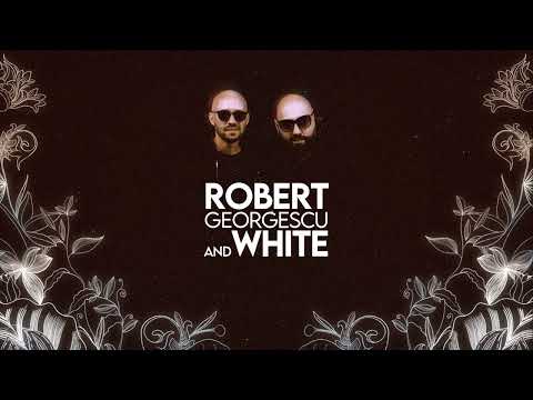 Robert Georgescu and White || Deep House Set
