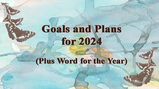 My Goals & Plans for 2024 (including my Word of The Year)