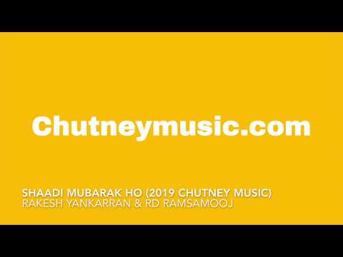 RD Ramsamooj & Rakesh Yankarran - Shaadi Mubarak Ho (2019 Traditional Chutney Music)
