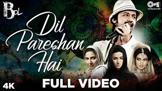 Dil Pareshan Hai Full Video - Bol  Atif Aslam Huma
