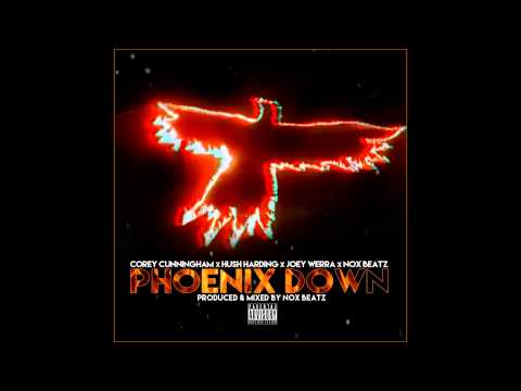 Phoenix Down - Corey Cunningham X Hush Harding X Joey Werra X Nox Beatz