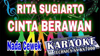 Download lagu KARAOKE CINTA BERAWAN RITA SUGIARTO NADA CEWEK KN7000 DENI RECORD mp3