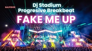 Download lagu FAKE ME UP REMIX BREAKBEAT FULLBASS • Dj Stadium • Clubbing Party • Tiktok Viral Fyp mp3
