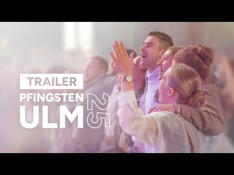 PFINGSTEN 25 ULM | TRAILER