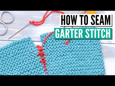 Seaming garter stitch with mattress stitch - step by step tutorial