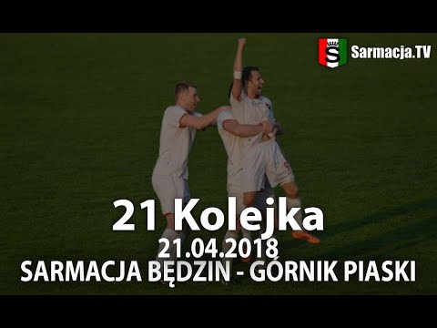 21 kolejka, Sarmacja Będzin - Górnik Piaski, 21.04.2018 r.