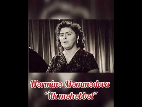 Nermine Memmedova "İlk mehebbet"