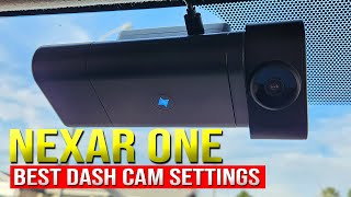 NEXAR ONE 4K Dash Cam Setup & Best Settings