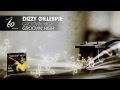 Dizzy Gillespie - Groovin' High - Groovin' High ...