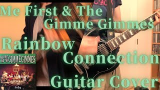 Rainbow Connection - Me First &amp; The Gimme Gimmes ( Guitar Cover )