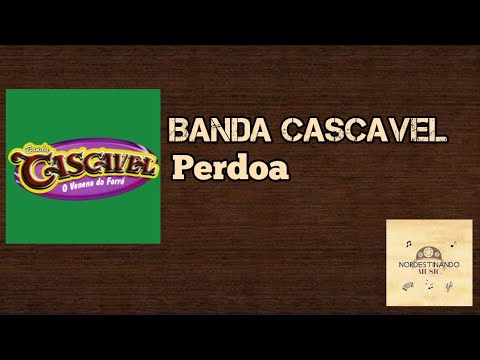 Perdoa - Banda Cascavél