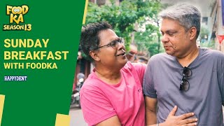 Sunday Breakfast with Foodka | Mir Afsar Ali | Indrajit Lahiri | Tiretta Bazaar | Sabir's | Chandni