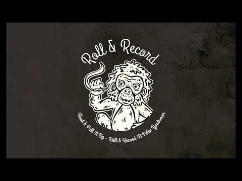 Haul & Pull it Up - Roll & Record Ft. Peter Youthman (Official music)