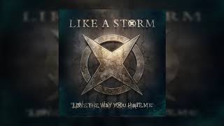 Like A Storm - Love the Way You Hate Me
