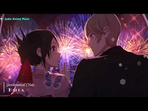 Kaguya-sama: Love is War Full Ending Song -  『Sentimental Crisis』  by Halca