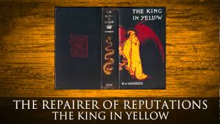 The Repairer of Reputations - The King in Yellow by Robert W Chambers
